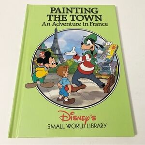 Disney's Small World Library Book Painting The Town An Adventure In France